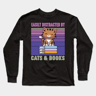 Easily Distracted by Cats and Books Funny Cat Lover Long Sleeve T-Shirt